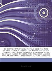 Articles On Lindenwood University People, including Dede Dorsey, Brian Schaefering, Zac Atterberry, Shandi Finnessey, Alice Baber, Alexander Wright (american Football), Ingrid Dahlberg, Tara Bollinger, Melanie Morgan, Lee Daniels,1244527351,9781244527355