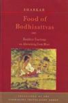 Food of Bodhisattvas Buddhist Teachings on Abstaining from Meat 1st Asian Edition,8174721746,9788174721747