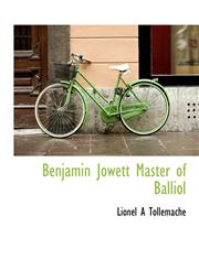 Benjamin Jowett Master of Balliol,1140179608,9781140179603