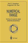 Numerical Range The Field of Values of Linear Operators and Matrices,038794835X,9780387948355