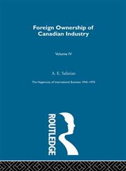 Hegemony of International Business 1945-1970 Foreign Ownership Canadn Indus,0415190428,9780415190428