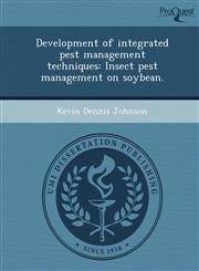 Development of integrated pest management techniques Insect pest management on soybean.,1243741651,9781243741653