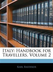 Italy Handbook for Travellers, Volume 2,1142071626,9781142071622