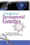 A Textbook of Developmental Genetics,938105200X,9789381052006