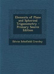 Elements of Plane and Spherical Trigonometry,1287401120,9781287401124