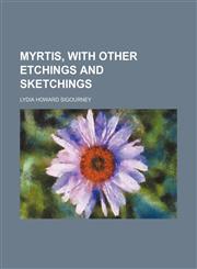 Myrtis, with other etchings and sketchings,1150887818,9781150887819