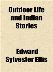 Outdoor Life and Indian Stories,1151437204,9781151437204