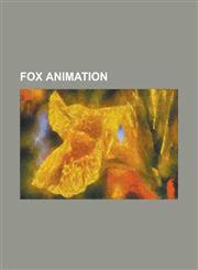 Fox Animation Allen Gregory, American Dad!, Animation Domination, Axe Cop, Bob's Burgers, Family Guy, Fox Cartoons, Futurama, King O,1156021103,9781156021101