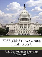 Fder CM-64 (A2) Grant Final Report,1289321256,9781289321253