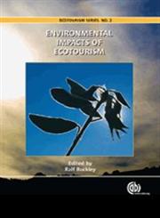 Environmental Impacts of Ecotourism Revised Edition,1845934563,9781845934569