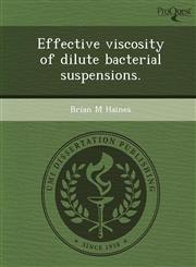 Effective viscosity of dilute bacterial suspensions.,1249886090,9781249886099