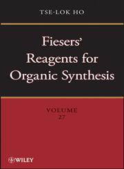 Fiesers' Reagents for Organic Synthesis, Vol. 27,1118337522,9781118337523