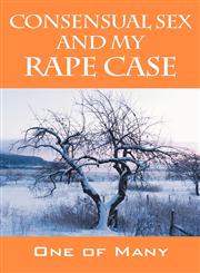 Consensual Sex and My Rape Case,1432758977,9781432758974