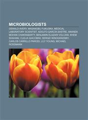Microbiologists Oswald Avery, Masanobu Fukuoka, Medical Laboratory Scientist, Adolfo García-Sastre, Ananda Mohan Chakrabarty,1156532825,9781156532829