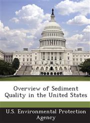 Overview of Sediment Quality in the United States,1289192618,9781289192617