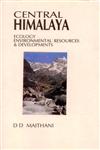 Central Himalaya Ecology Environmental Resources and Developments,8170350999,9788170350996