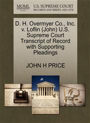 D. H. Overmyer Co., Inc. v. Loflin (John) U.S. Supreme Court Transcript of Record with Supporting Pleadings,1270535749,9781270535744