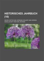 Historisches Jahrbuch (10 ),1153541602,9781153541602