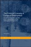 The Political Economy of European Employment European Integration and the Transnationalization of the (Un)Employment Question,0415268729,9780415268721