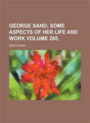 George Sand Volume 285,,1234280191,9781234280192