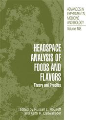 Headspace Analysis of Foods and Flavors Theory and Practice,1461512476,9781461512479