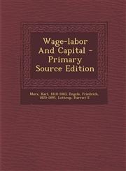 Wage-Labor and Capital - Primary Source Edition,1293662232,9781293662236