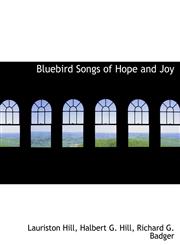 Bluebird Songs of Hope and Joy,1140376144,9781140376149