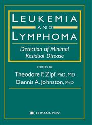 Leukemia and Lymphoma Detection of Minimal Residual Disease,0896039668,9780896039667