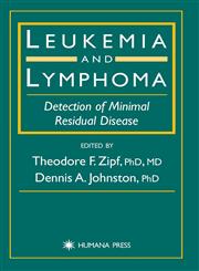 Leukemia and Lymphoma Detection of Minimal Residual Disease,0896039668,9780896039667
