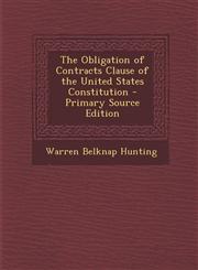 Obligation of Contracts Clause of the United States Constitution,1289544654,9781289544652