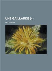 Une Gaillarde (4 ),1153569981,9781153569989