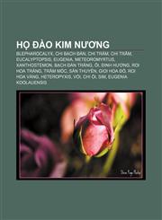 Họ Đào kim nương Blepharocalyx, Chi Bạch đàn, Chi Tràm, Chi Trâm, Eucalyptopsis, Eugenia, Meteoromyrtus, Xanthostemon, Bạch đàn trắng, Ổi,1233871757,9781233871759