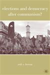 Elections and Democracy After Communism?,0230600956,9780230600959