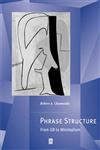 Phrase Structure: From GB to Minimalism (Generative Syntax),0631201599,9780631201595