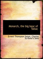 Monarch, the big bear of Tallac,1140282395,9781140282396