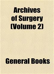 Archives of Surgery (Volume 2),1153246724,9781153246729