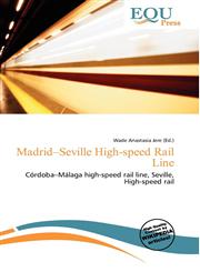 Madrid-Seville High-speed Rail Line,6135958739,9786135958737