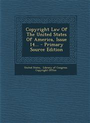 Copyright Law Of The United States Of America, Issue 14... - Primary Source Edition,1293080934,9781293080931