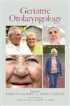 Geriatric Otolaryngology 1st Edition,0824728505,9780824728502