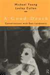 A Good Death Conversations with East Londoners,0415137977,9780415137973