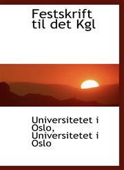 Festskrift til det Kgl,1113013583,9781113013583