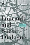 Foucault and Social Dialogue Beyond Fragmentation,0415170443,9780415170444