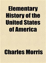Elementary History of the United States of America,1152895737,9781152895737