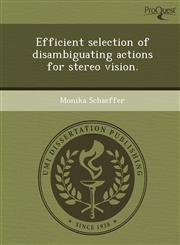 Efficient selection of disambiguating actions for stereo vision.,1248982940,9781248982945