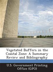 Vegetated Buffers in the Coastal Zone A Summary Review and Bibliography,1289030677,9781289030674