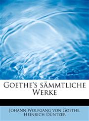 Goethe's sämmtliche Werke,1241254869,9781241254865