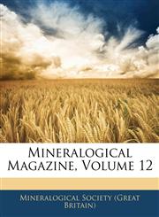 Mineralogical Magazine, Volume 12,1144239567,9781144239563
