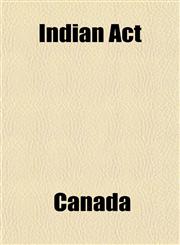 Indian Act,115283732X,9781152837324