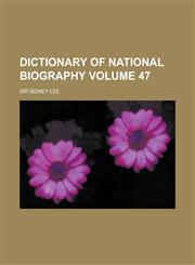 Dictionary of National Biography Volume 47,1230051260,9781230051260