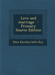Love and Marriage - Primary Source Edition,1294829777,9781294829775